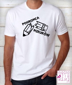Koszulka Pogromca Nieuków ;)